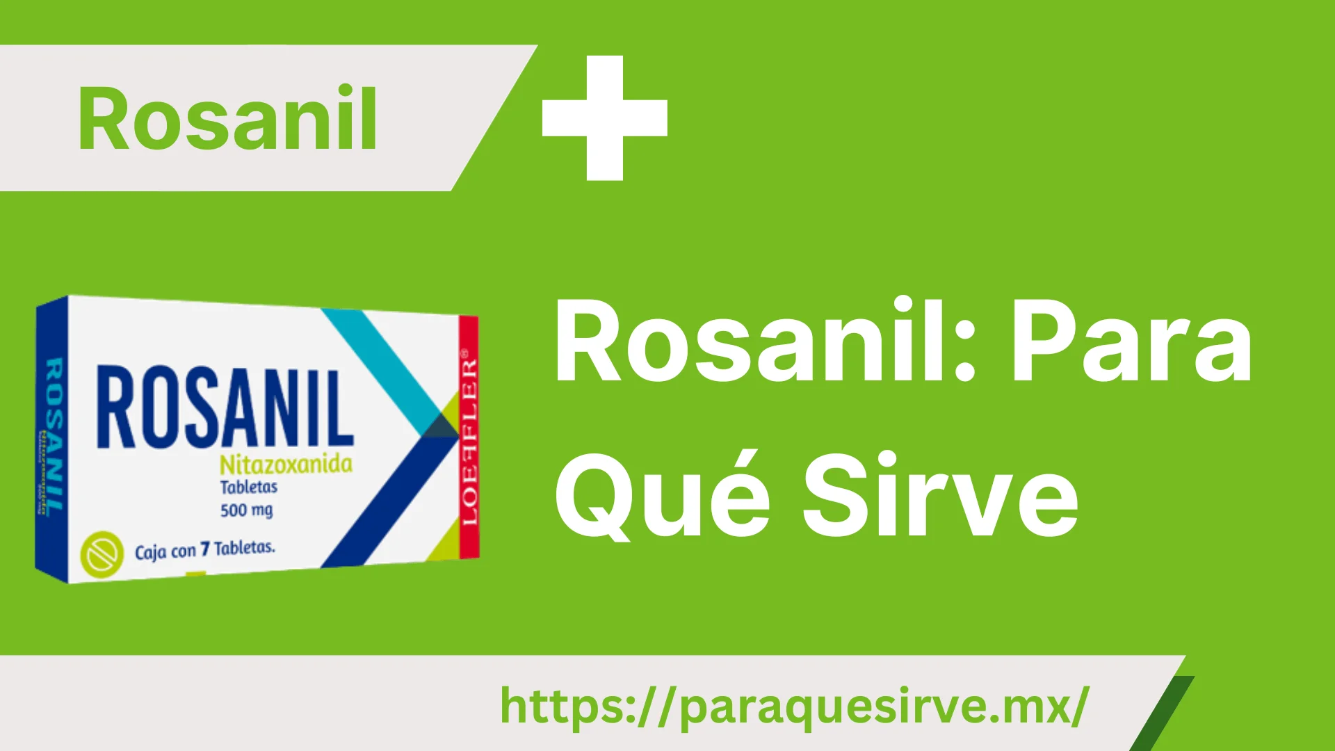 Rosanil: Para Qué Sirve