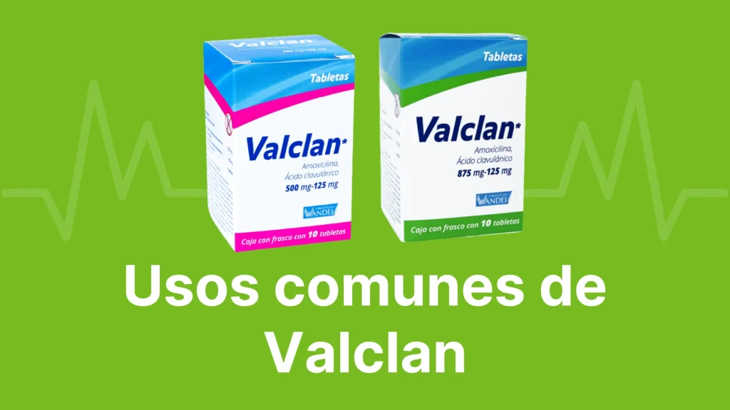 Usos comunes de Valclan