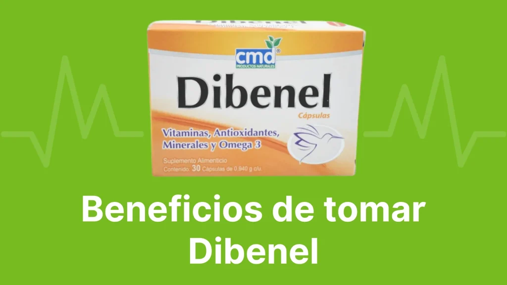 Beneficios de tomar Dibenel