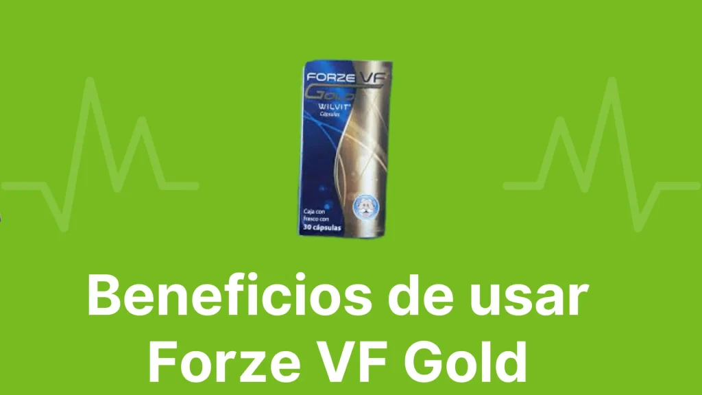 Beneficios de usar Forze VF Gold