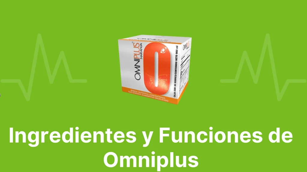 Ingredientes y Funciones de Omniplus