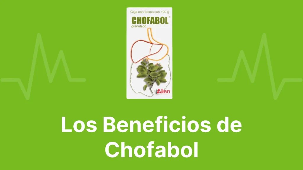 Los Beneficios de Chofabol