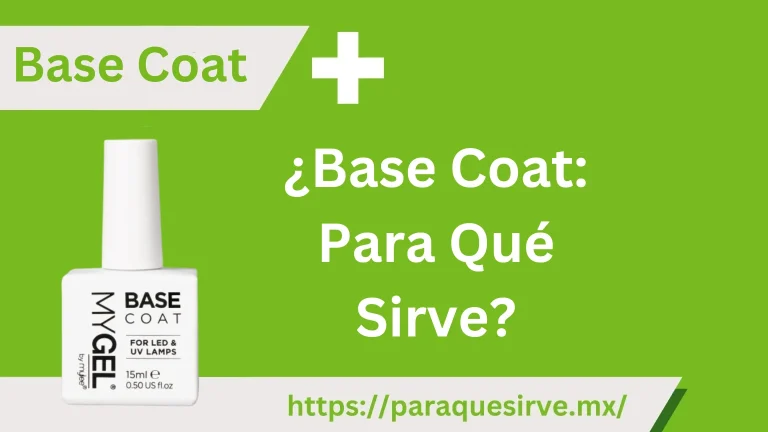 ¿Base Coat: Para Qué Sirve?